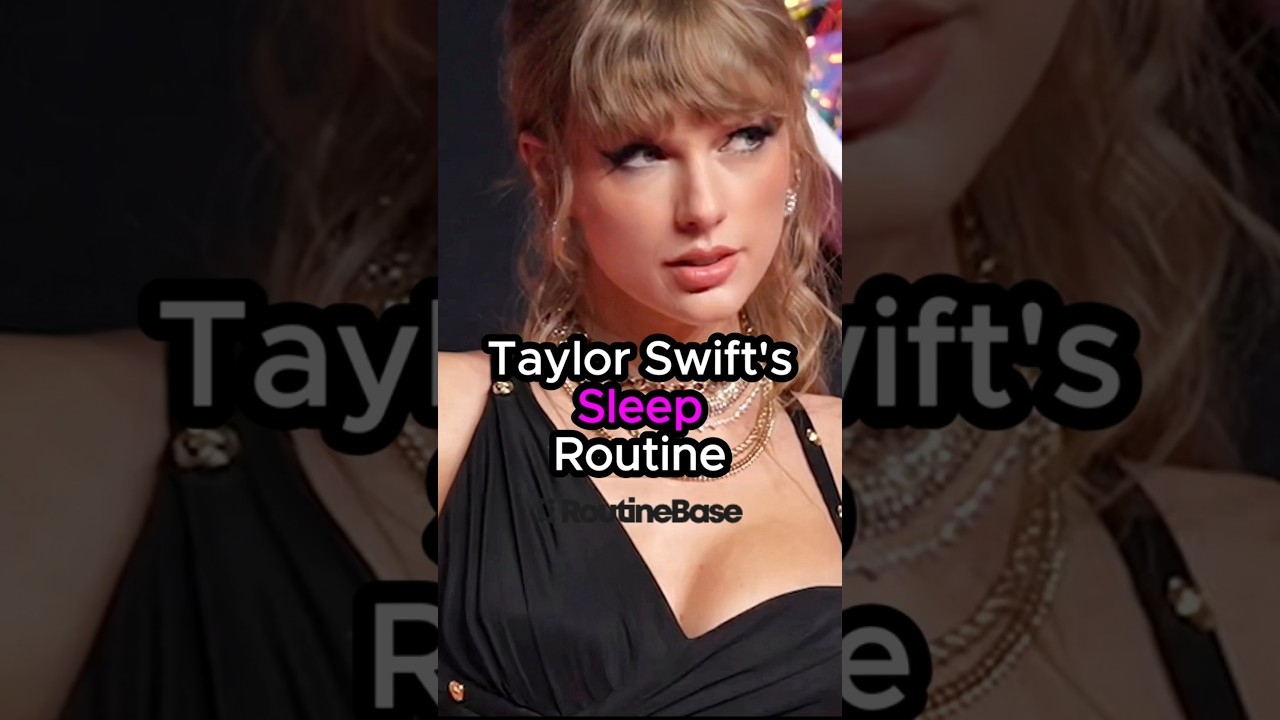 🎀Taylor Swift's Sleep Routine