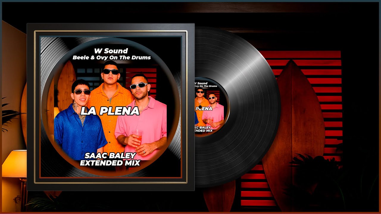 W Sound, Beele & Ovy On The Drums - La Plena (W Sound 05) (Saac Baley Extended Mix)