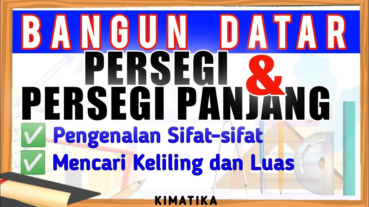 Segi Empat (1) | Persegi dan Persegi Panjang | Matematika Kelas 7