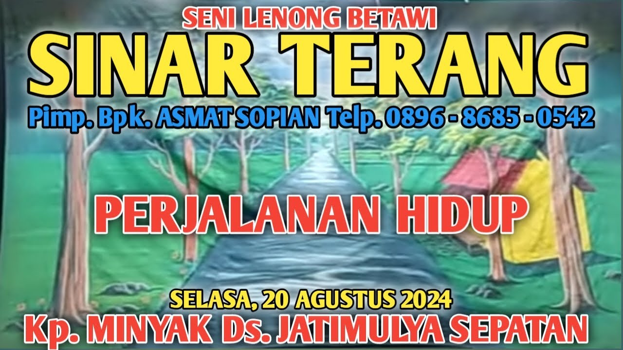 PERJALANAN HIDUP || KESENIAN LENONG BETAWI SINAR TERANG || KAMPUNG MINYAK DESA JATIMULYA SEPATAN