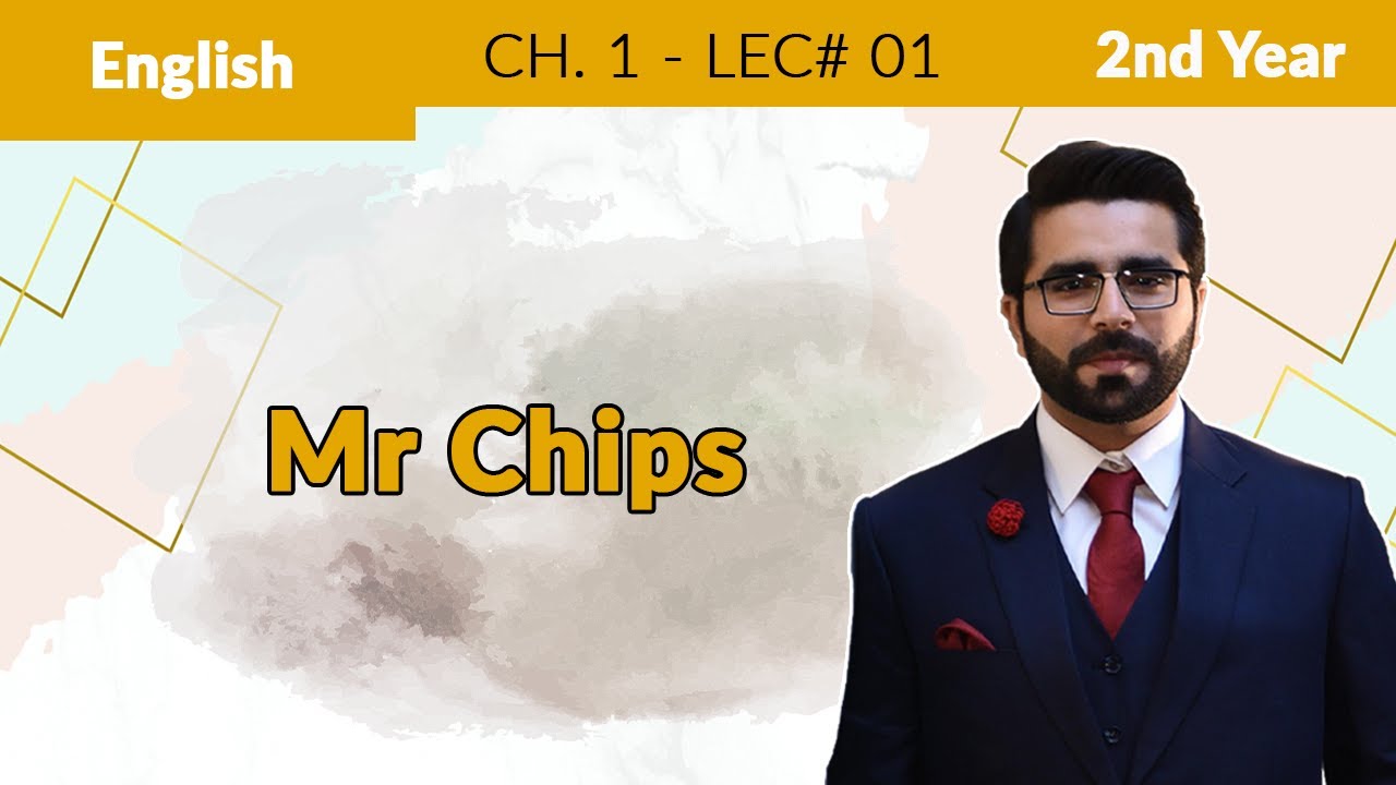 12th English Ch 1 Mr Chips - 2nd Class English Mr Chips