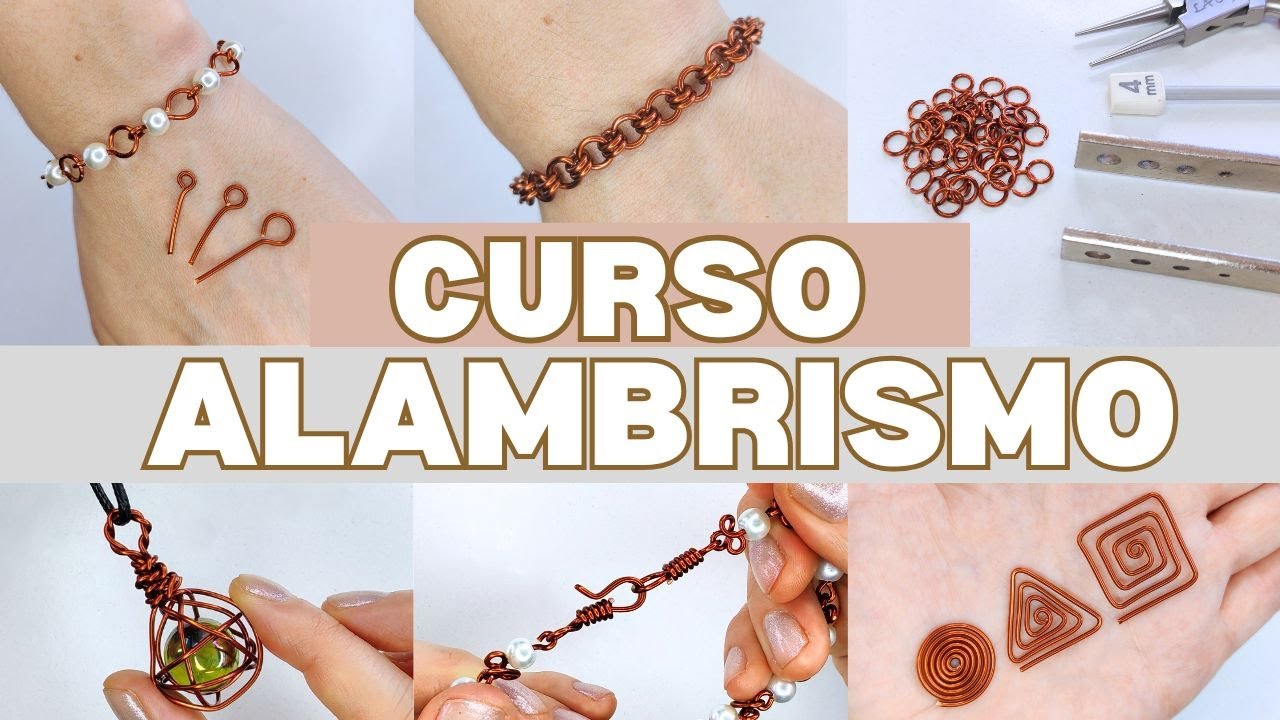 CURSO DE ALAMBRISMO PASO A PASO PARA PRINCIPIANTES. Joyería con alambre