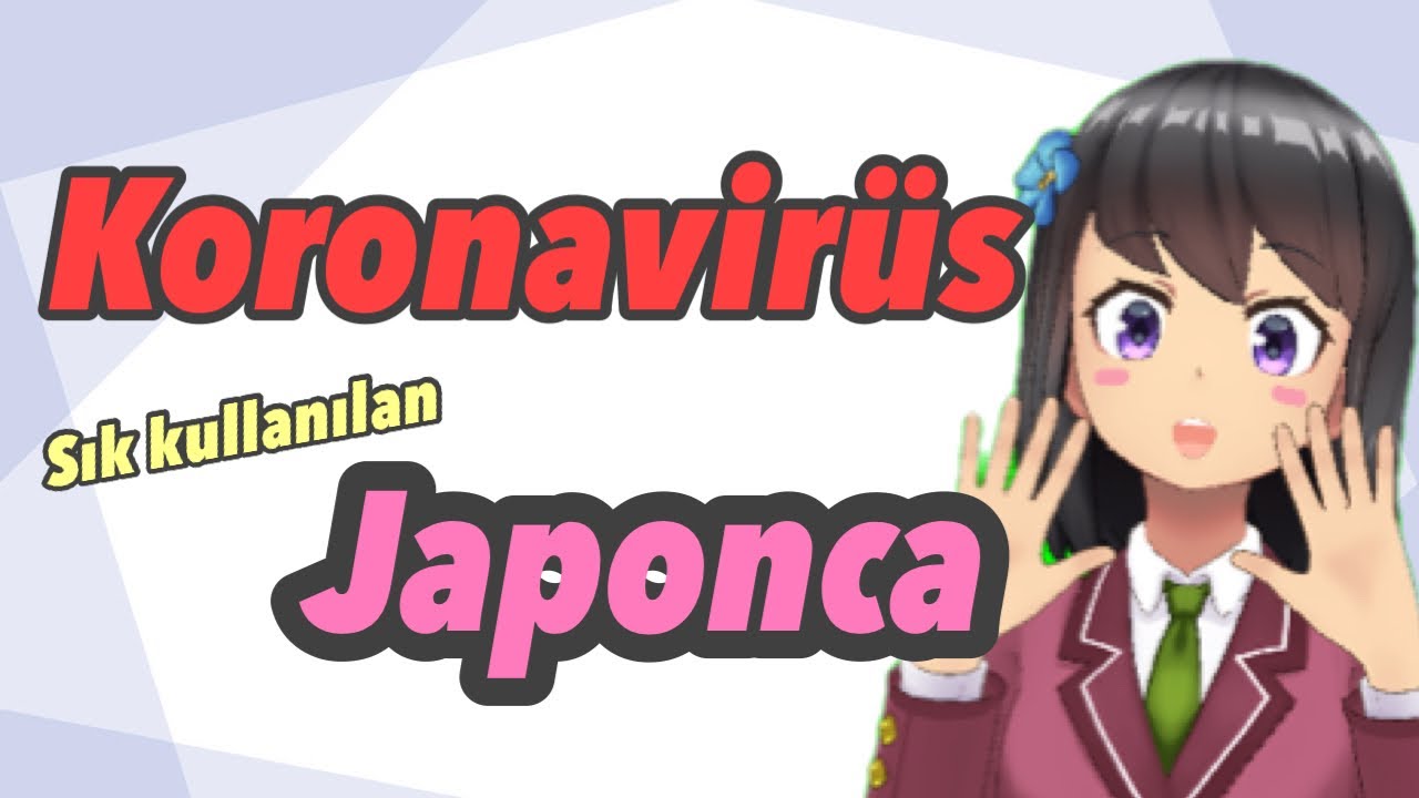 Koronavirüsle İlgili Japonca İfadeler