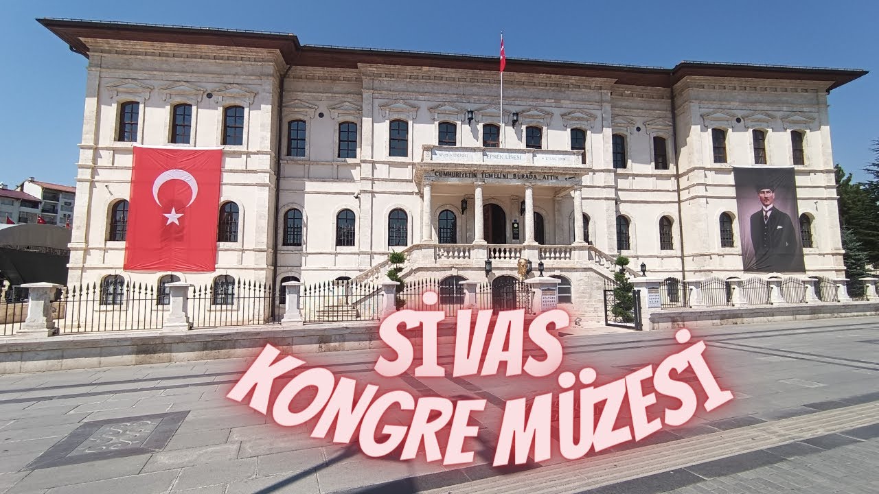 SİVAS'DA NERELER GEZİLİR YHT ANKARA SİVAS YOLCULUĞU NASIL YAPILIR ATATÜRK VE KONGRE MÜZESİ NEREDE