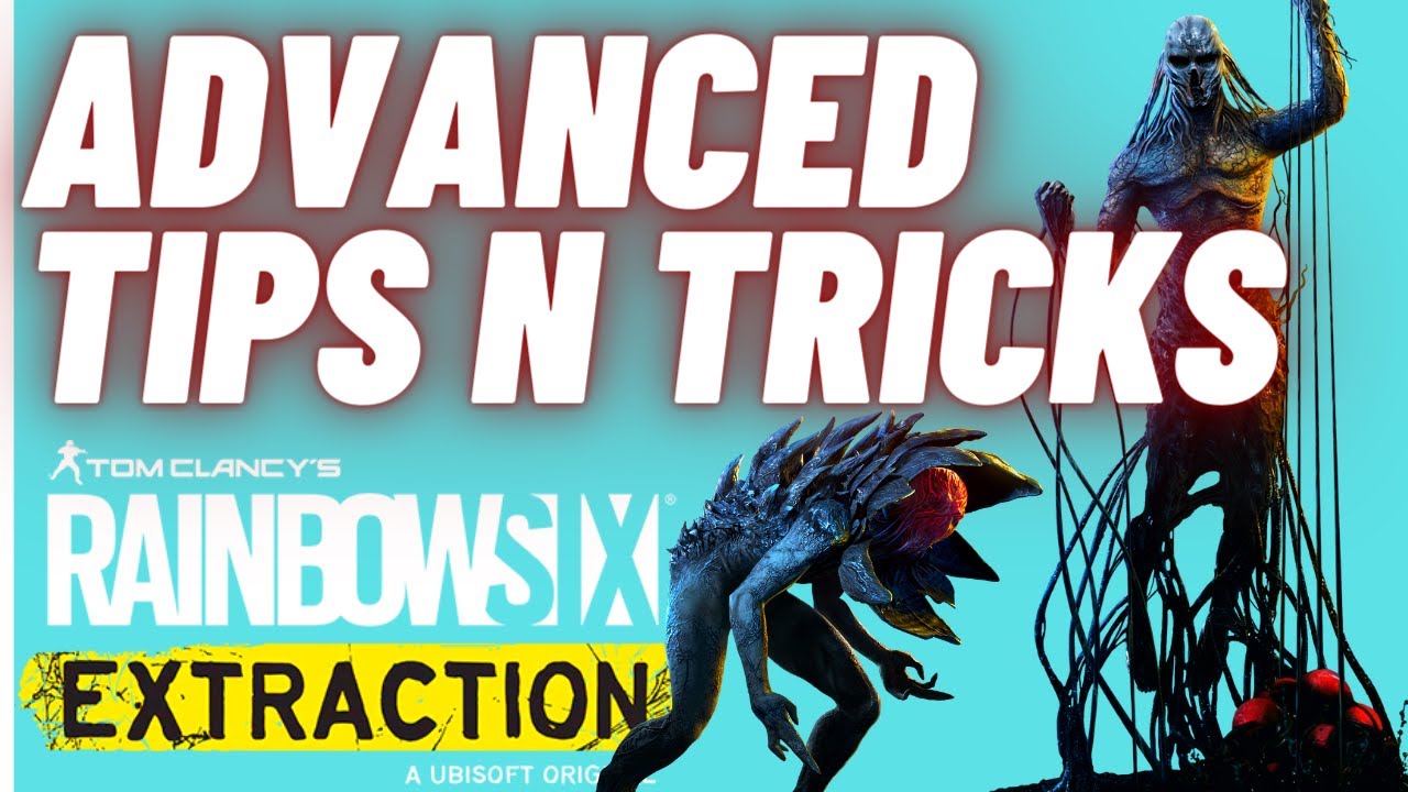 Tips and Tricks - Rainbow Six Extraction - Advanced Guide