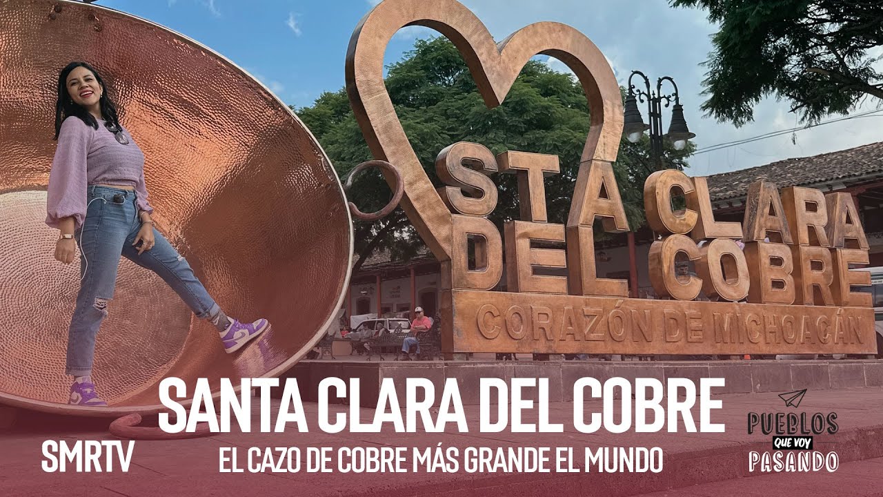 Santa Clara del Cobre | Pueblos que voy pasando | SMRTV