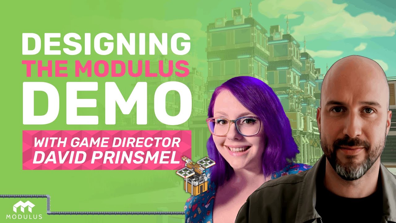 Modulus | Designing the Demo with Game Director David Prinsmel