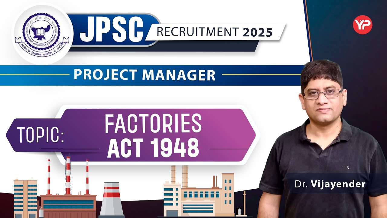 JPSC Project Manager L-2, Factory Act 1948, History & Evolution of Industrial Policy in India
