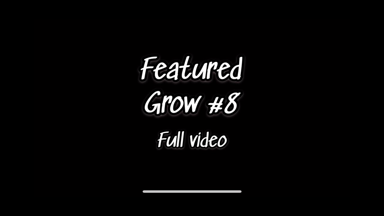 FEATURED GROW #8: FULL VIDEO: SERIOUS HAPPINESS from Serious Seeds with DIMMED SANlight Q4W-Gen2 LED