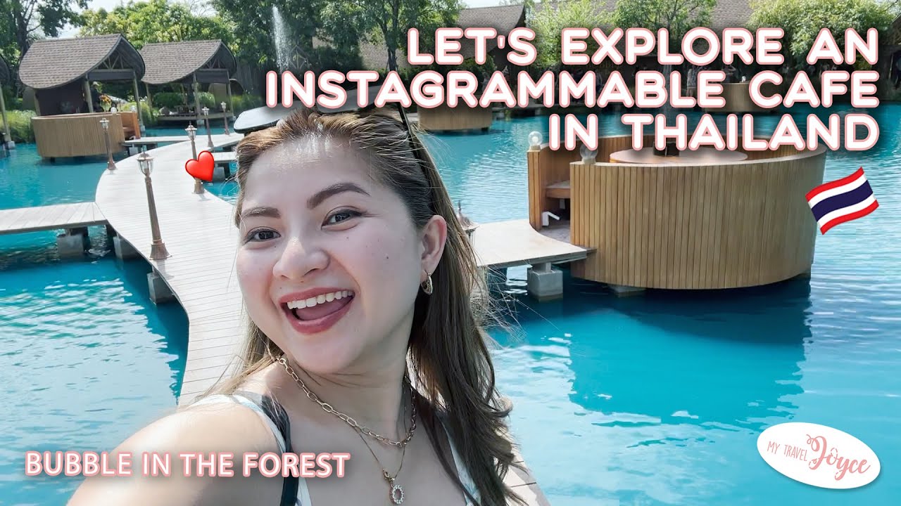 LET'S VISIT BUBBLE IN THE FOREST CAFE IN THAILAND 🇹🇭 | JOYCE YABUT