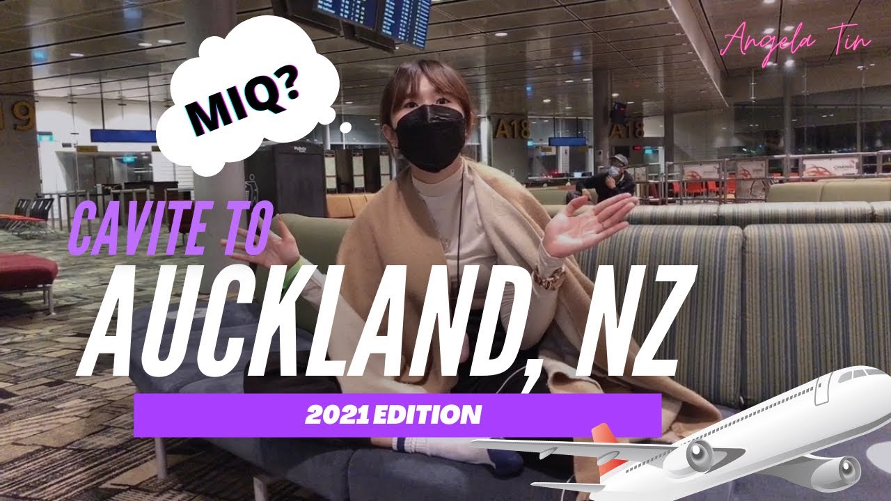 Cavite to Auckland, New Zealand 2021 Edition | Angela Tin