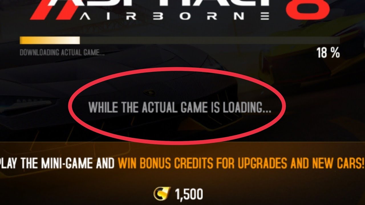 Asphalt 8 Fix While The Actual Game is Loading Problem Solve