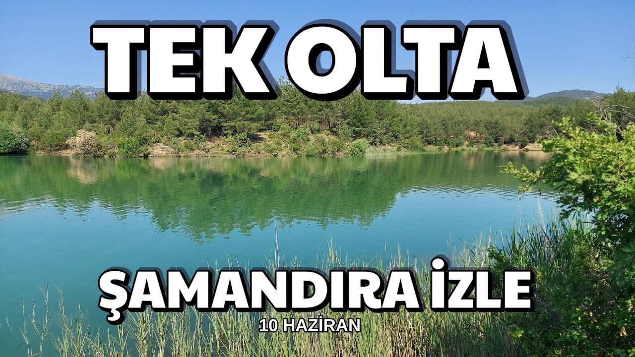 SEZON BAŞI TEK OLTA ŞAMANDIRALI SAZAN AVI 🎣