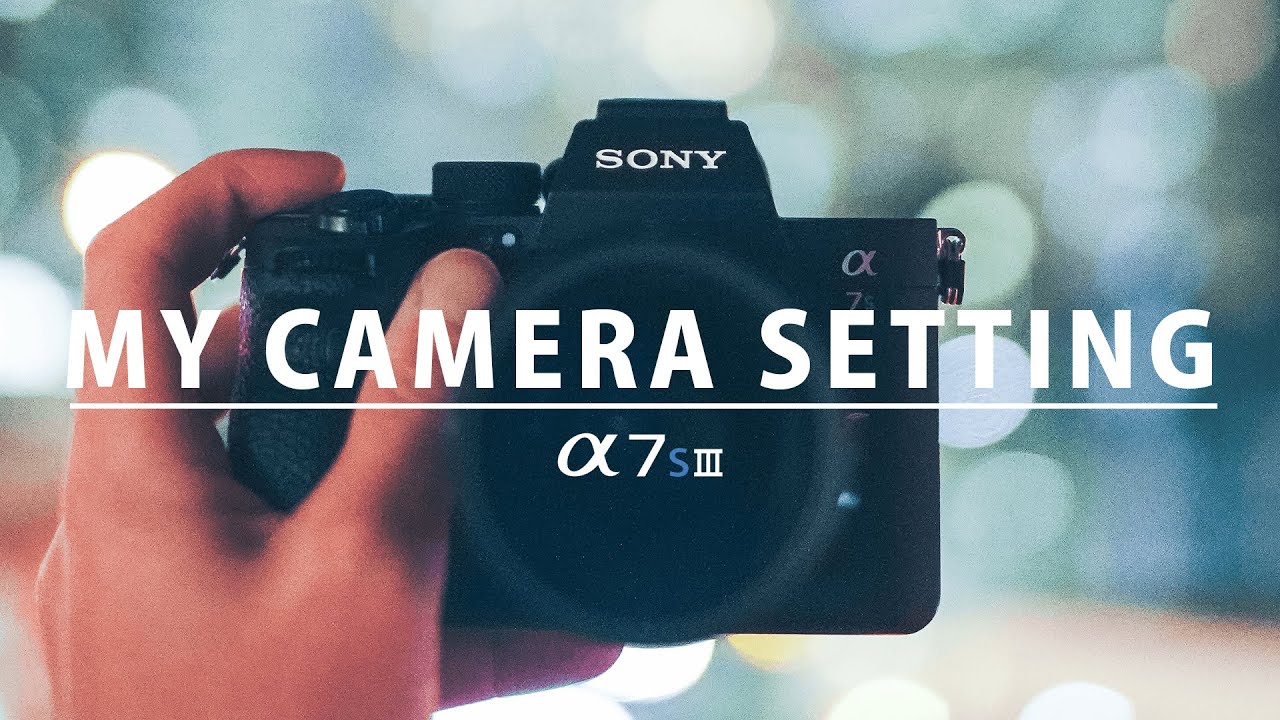 My Camera Setting｜A7SM3