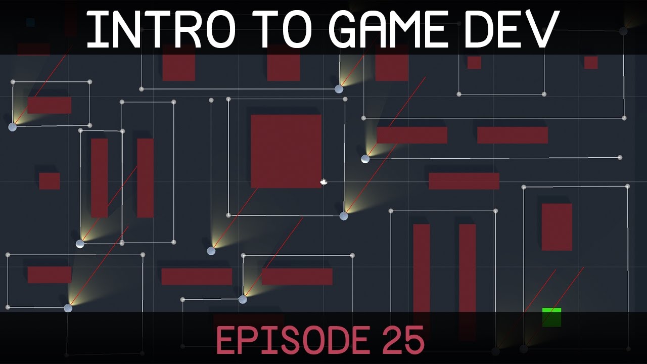 Introduction to Game Development (E25: stealth game 3/3)
