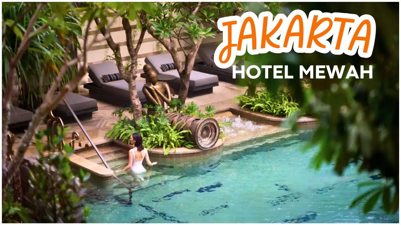 10 Rekomendasi HOTEL TERBAIK DI JAKARTA 2024 - Nyaman Untuk Berlibur , Strategis di Kawasan Bisnis