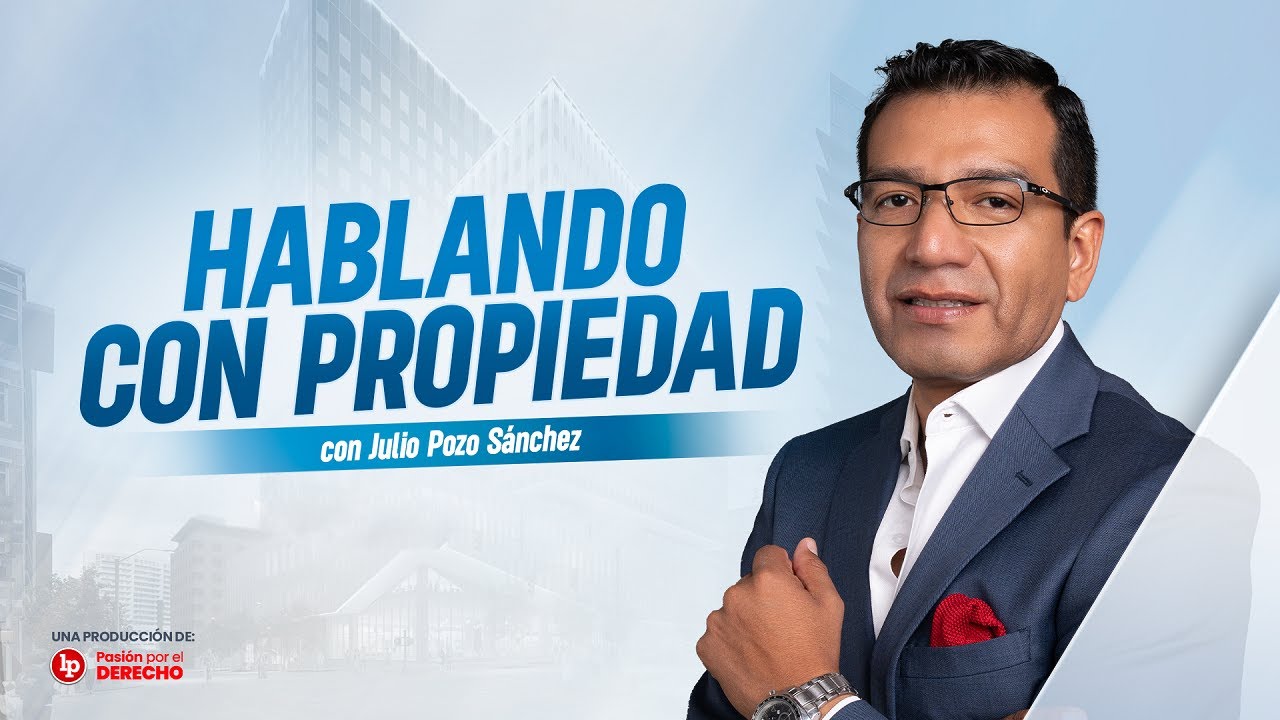 ¡Nuevo programa! Hablando con propiedad con Julio Pozo | LP