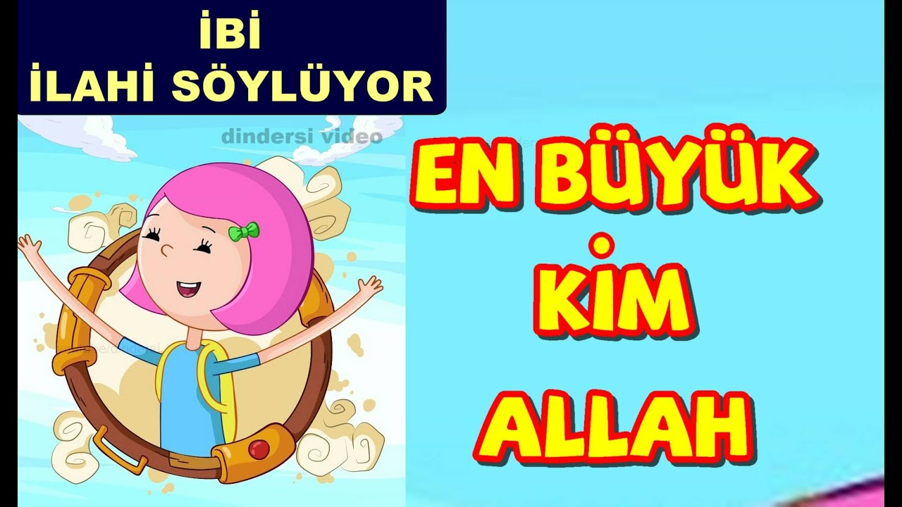 ibi ilahi söylüyor : en büyük kim Allah