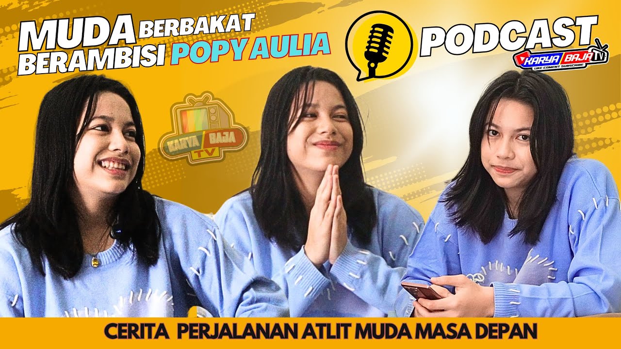 PODCAST EPISODE 1 : MUDA, BERBAKAT, BERAMBISI POPPY AULIA NURSUTAN