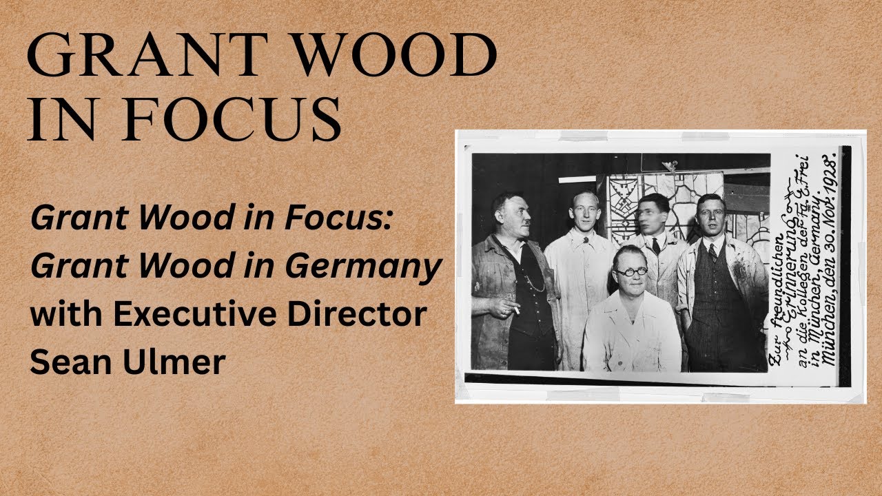 Grant Wood in Focus Grant Wood in Germany