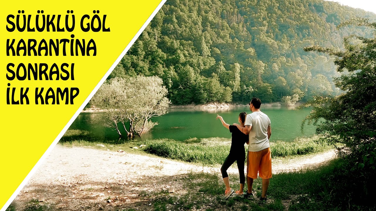 Sülüklü Göl / Karantina Sonrası İlk Kamp / Haziran 2020