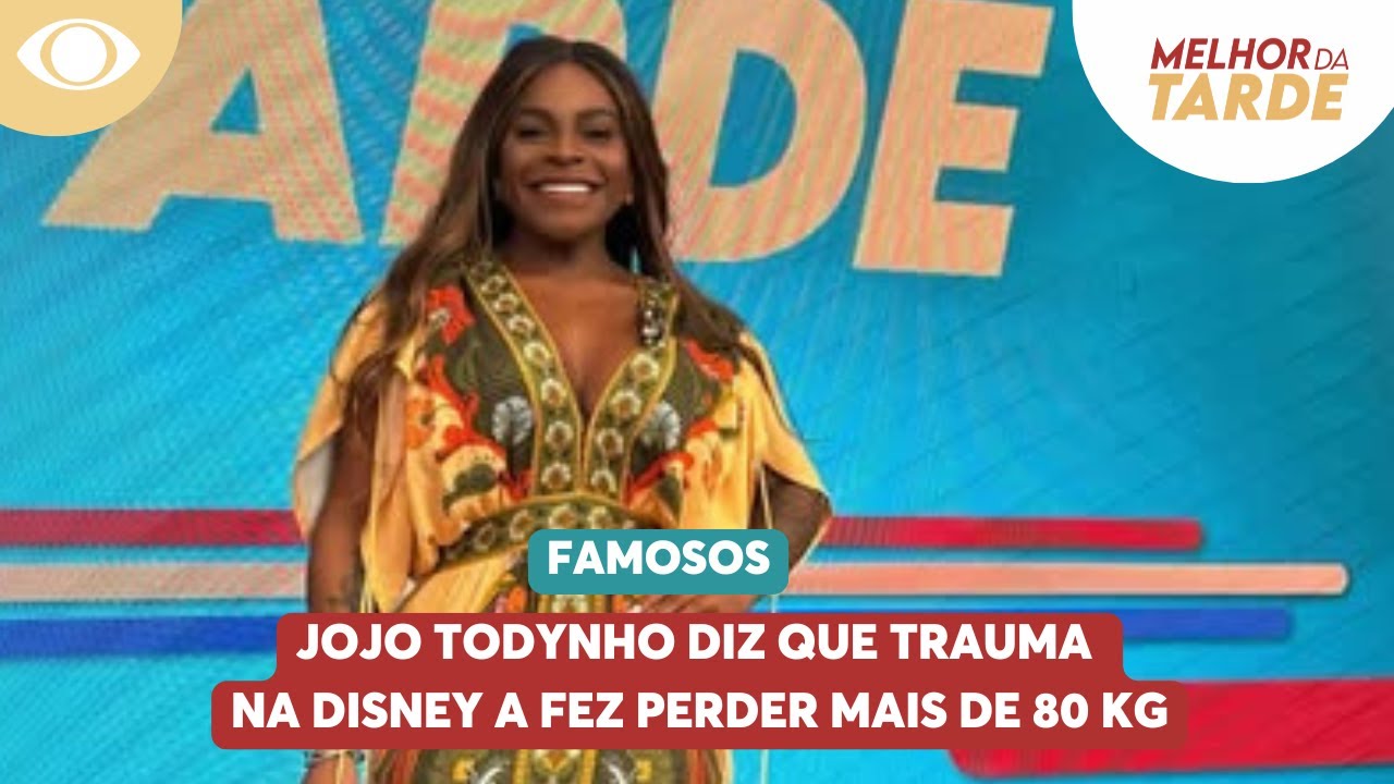 Jojo Todynho diz que trauma na Disney a fez perder mais de 80 kg | Melhor da Tarde