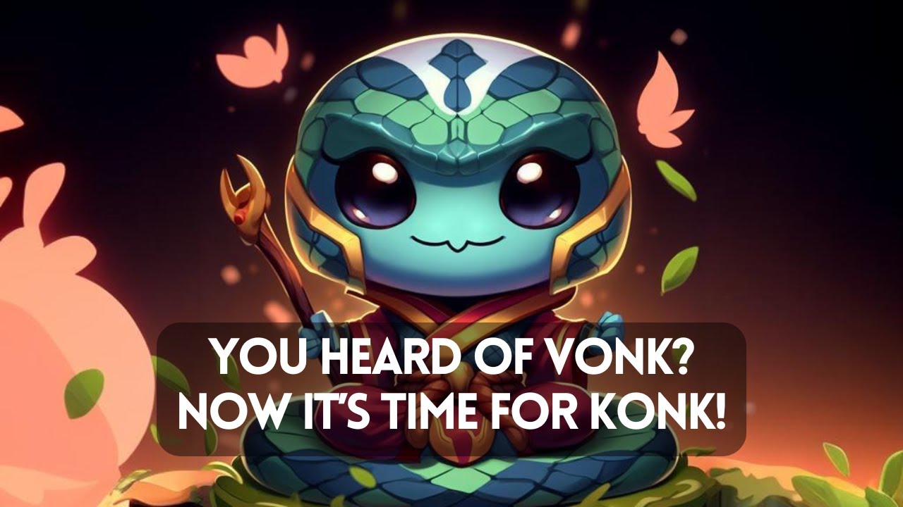 You Heard Of Vonk? Now It’s Time For Konk!