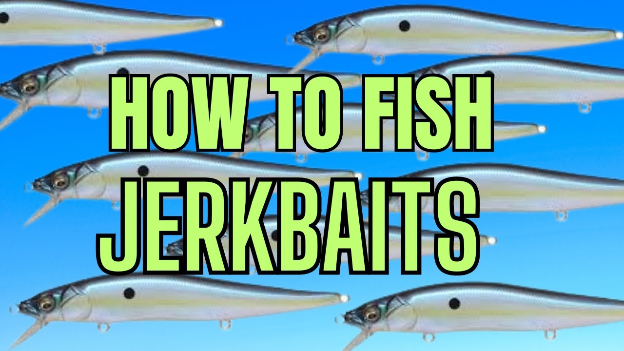 How to fish jerkbaits.