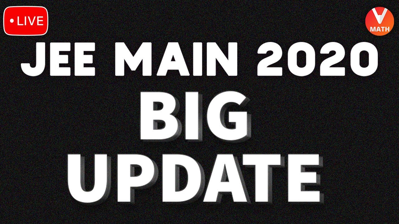 JEE Main 2020 Latest News | JEE Main New Dates | #EducationMinisterGoesLive | Vedantu