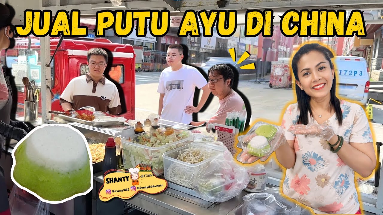 JUAL PUTU AYU DI CHINA, LANGSUNG DISERBU PESANAN KARENA SUDAH PADA KANGEN DENGAN MASAKAN INDONESIA🇮🇩
