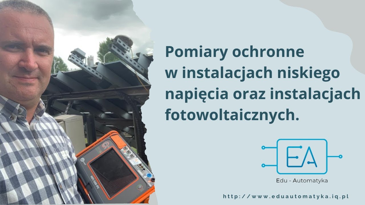 Pomiary ochronne w instalacjach niskiego napięcia oraz instalacjach fotowoltaicznych.