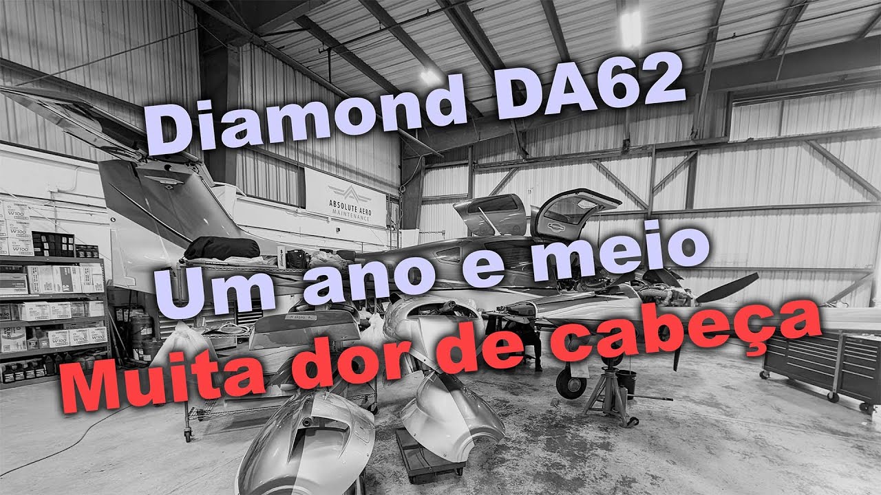 DA62 - Um ano e meio de dor de cabeça