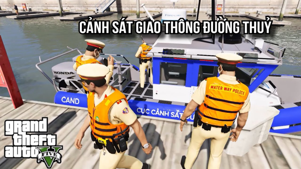 GTA V # Cục CSGT Đường Thủy VN Triển Khai Cao Điểm Trật Tự an Toàn Giao Thông | Ngọc Lâm Gaming