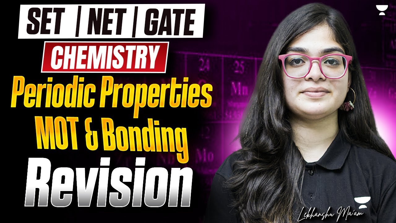 Periodic Properties,MOT & Bonding | SET 2026 | CSIR NET 2026 | GATE 2026 Revision | Lekhanshu Singh