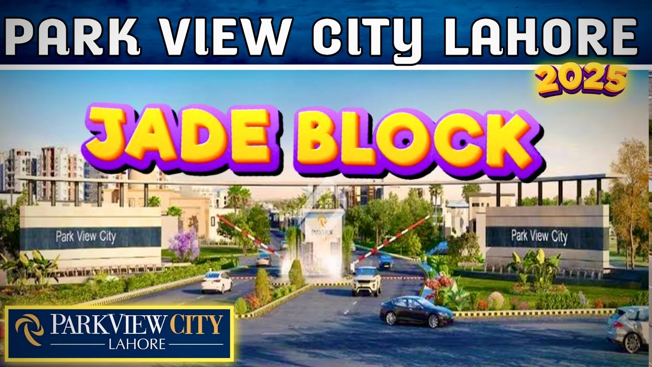 Park View City Lahore | Jade Block Special