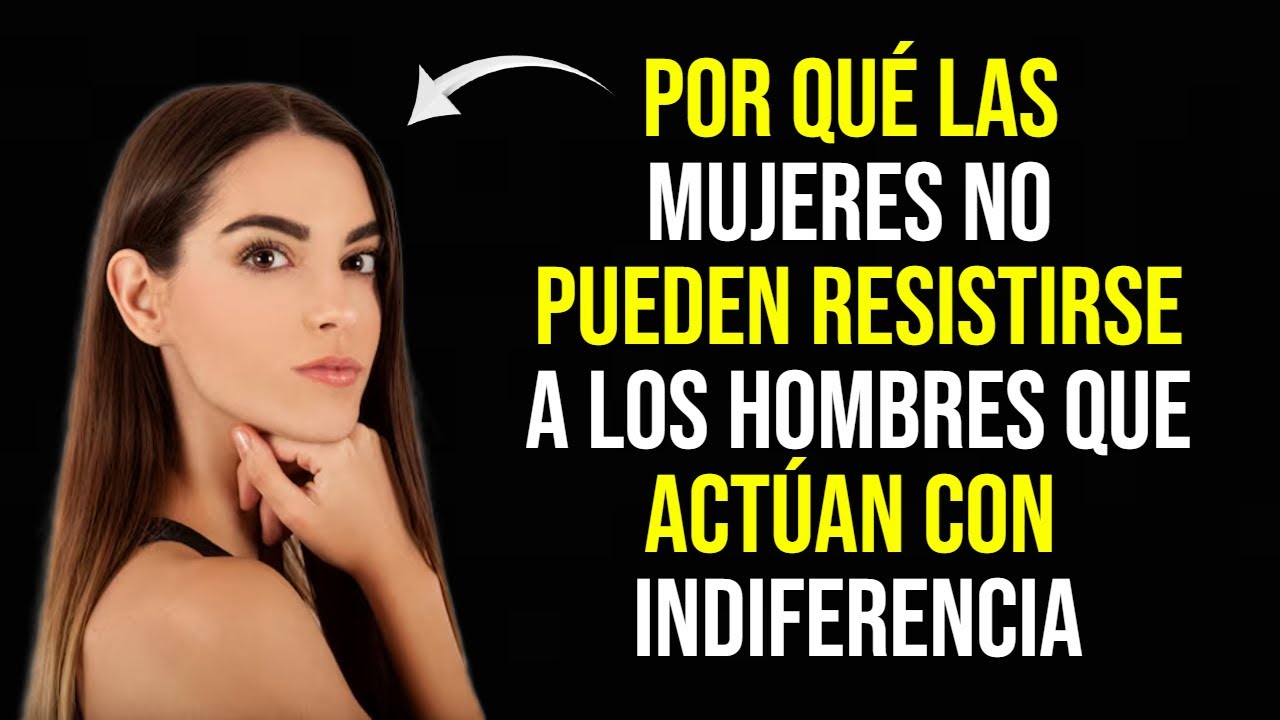 Por Qué Las Mujeres no Pueden Resistirse a Los Hombres Que Actúan Con Indiferencia | Estoicismo