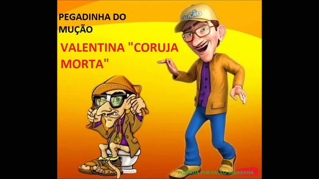 PEGADINHA DO MUÇÃO- VALENTINA 