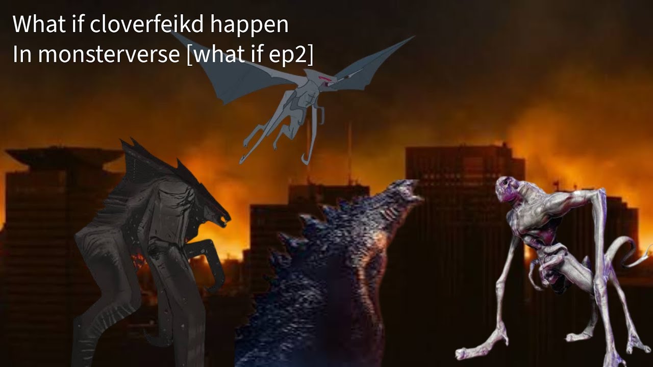 What if colverfeild happen in monsterverse [what if ep2]