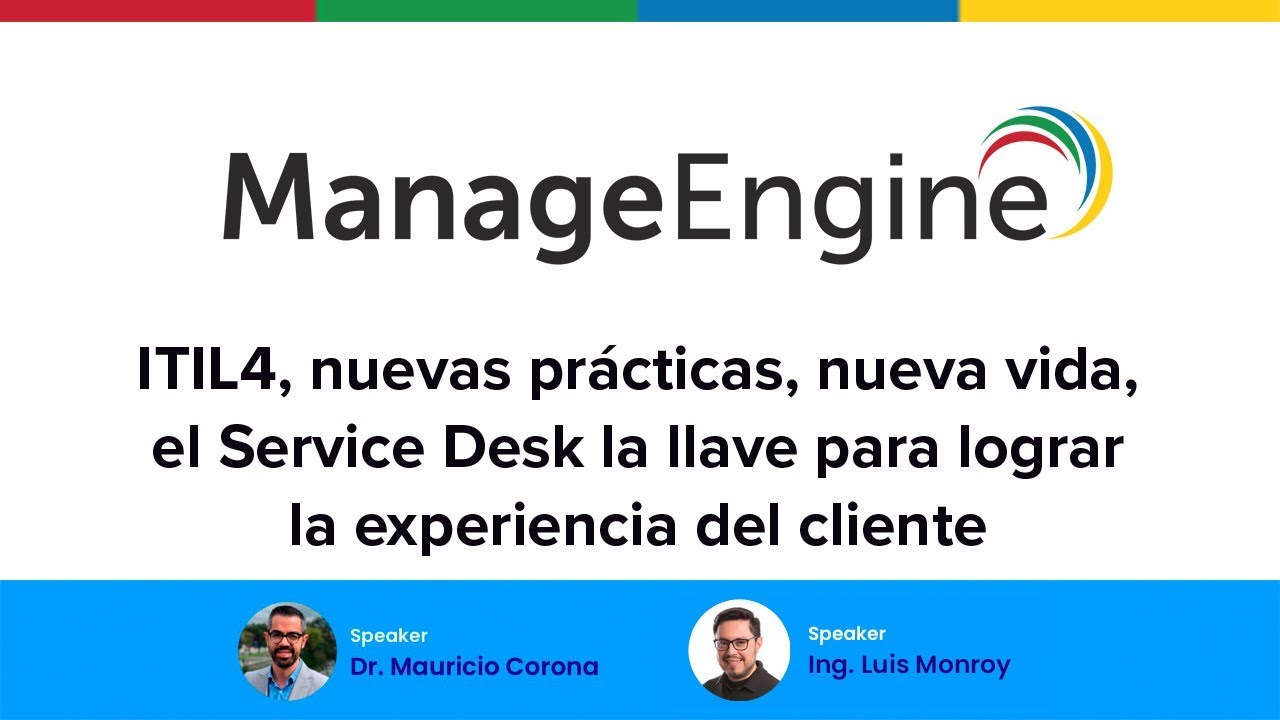 ITIL4: nuevas prácticas y la clave para lograr experiencia del cliente (2019) | ManageEngine LATAM