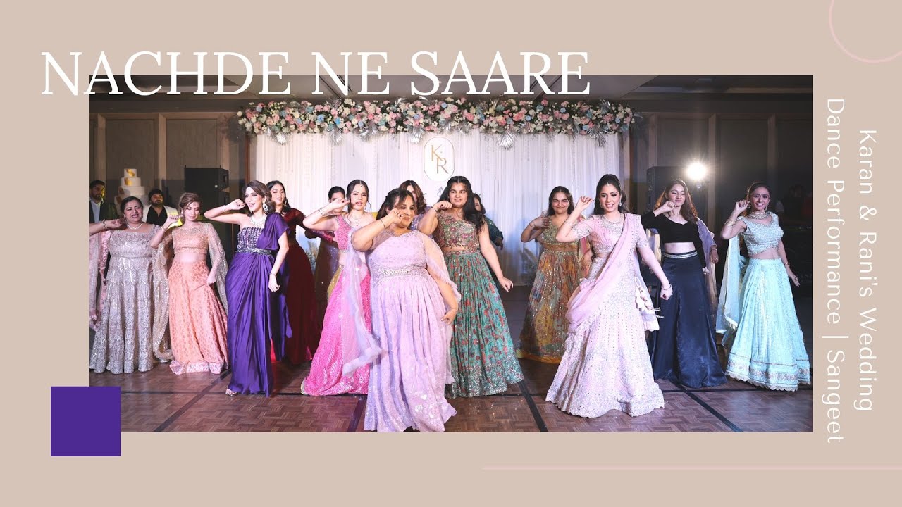 Nachde Ne Saare || Karan & Rani's Wedding Dance Performance | Sangeet