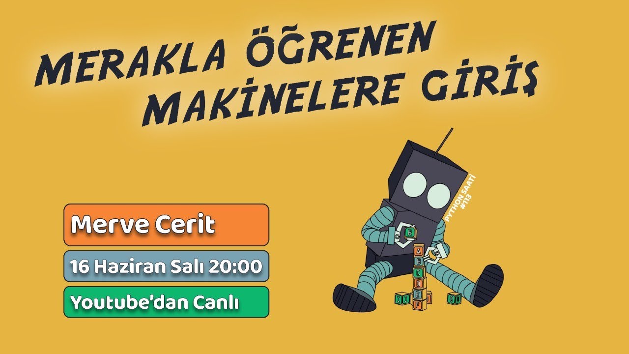 Python Saati #113 - Merakla Öğrenen Makinelere Giriş
