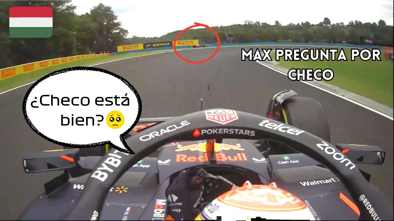 LO QUE NO VISTE: Max Verstappen Se Preocupa Por CHECO P&eacute;rez Tras Su Choque | Gran Premio Hungr&iacute;a