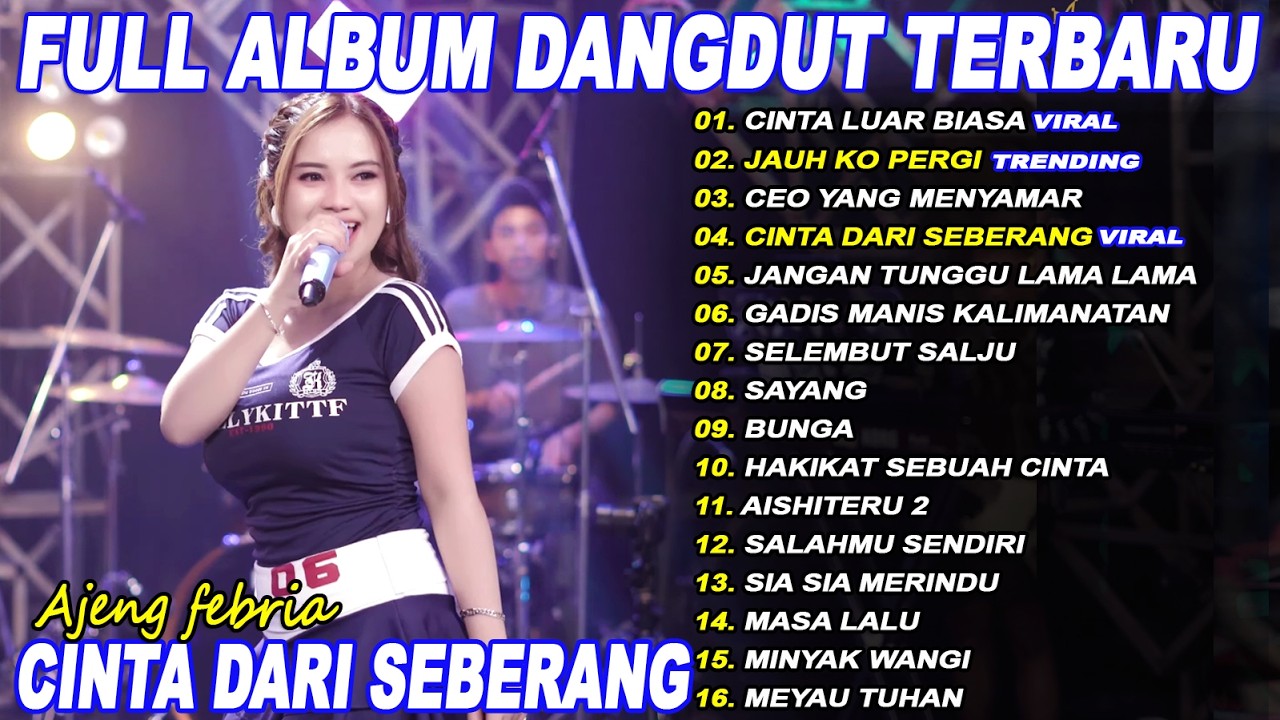 JAUH KO PERGI, CINTA DARI SEBERANG - AJENG FEBRIA - Full Album Dangdut Koplo On Trending - Viral!