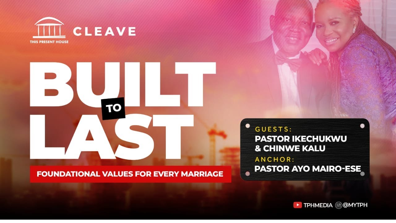 CLEAVE | BUILT TO LAST | FOUNDATIONAL VALUES FOR EVERY MARRIAGE | 7PM