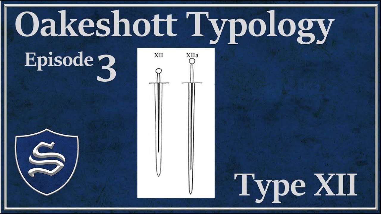 Типология Sterling Armory Oakeshott! Эпизод 3 — Тип XII