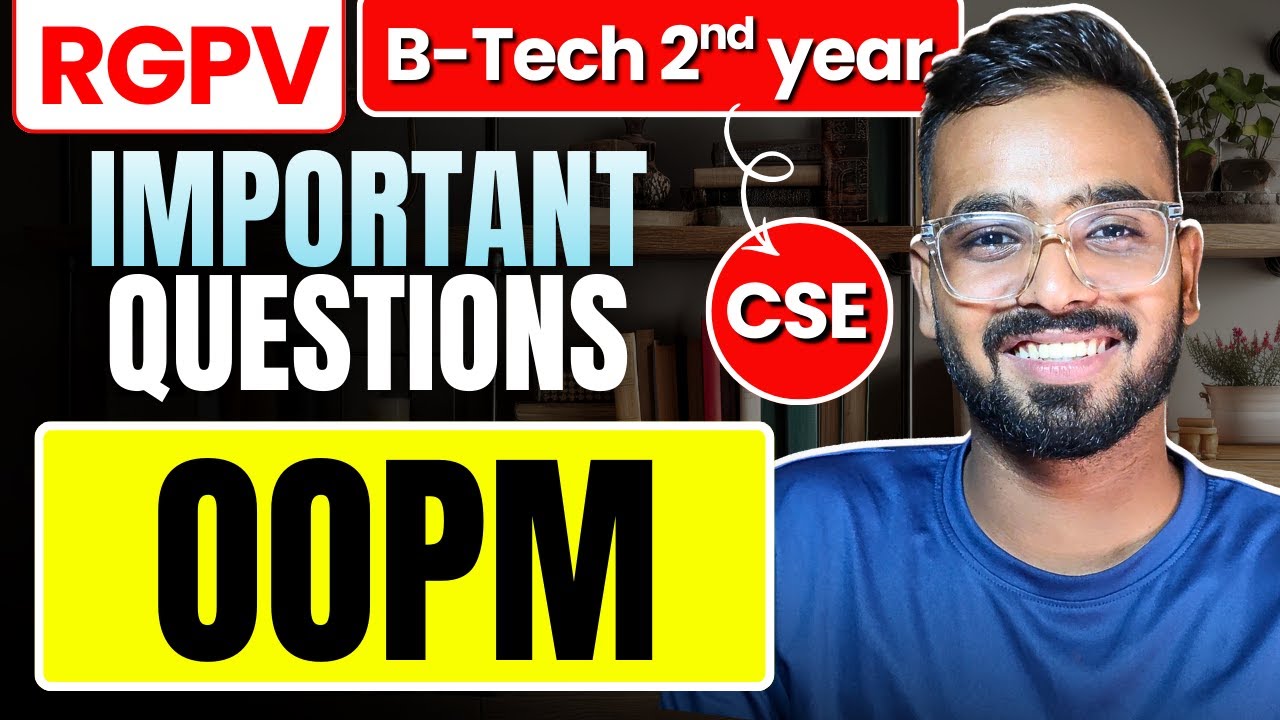OOPM Important Topics for RGPV | B.Tech CSE 3rd Sem Exam Preparation