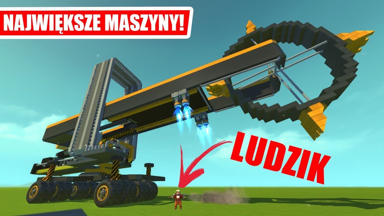 SCRAP MECHANIC - NAJWIĘKSZE MASZYNY ŚWIATA!!