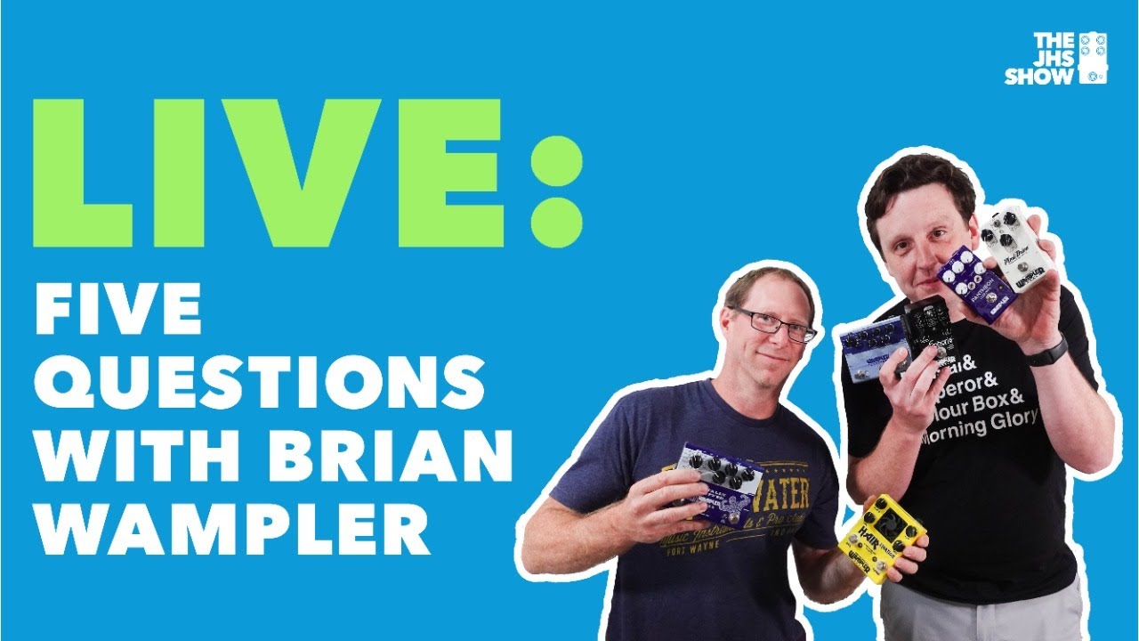 LIVE: Five Questions With Brian Wampler (Wampler Pedals)