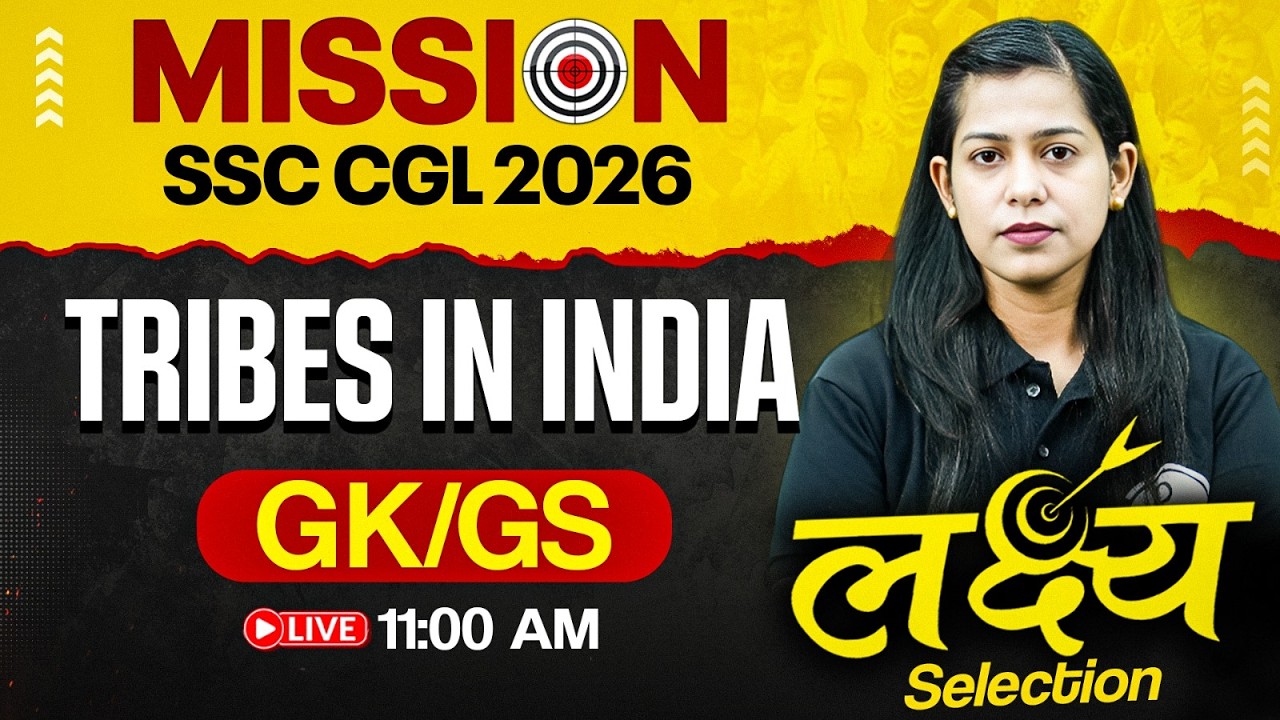 SSC CGL GK GS Classes 2026 | Tribes in India | भारत की जनजातियां | SSC CGL 2026 GK GS by Krati Mam