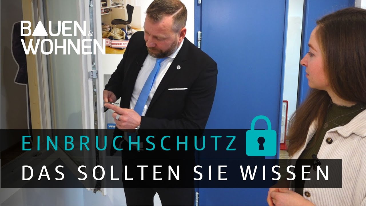 Einbruchschutz - so macht ihr Euer Zuhause sicher I BAUEN & WOHNEN